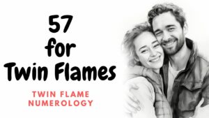 57 for twin flames