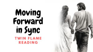 moving forward twin flame reading